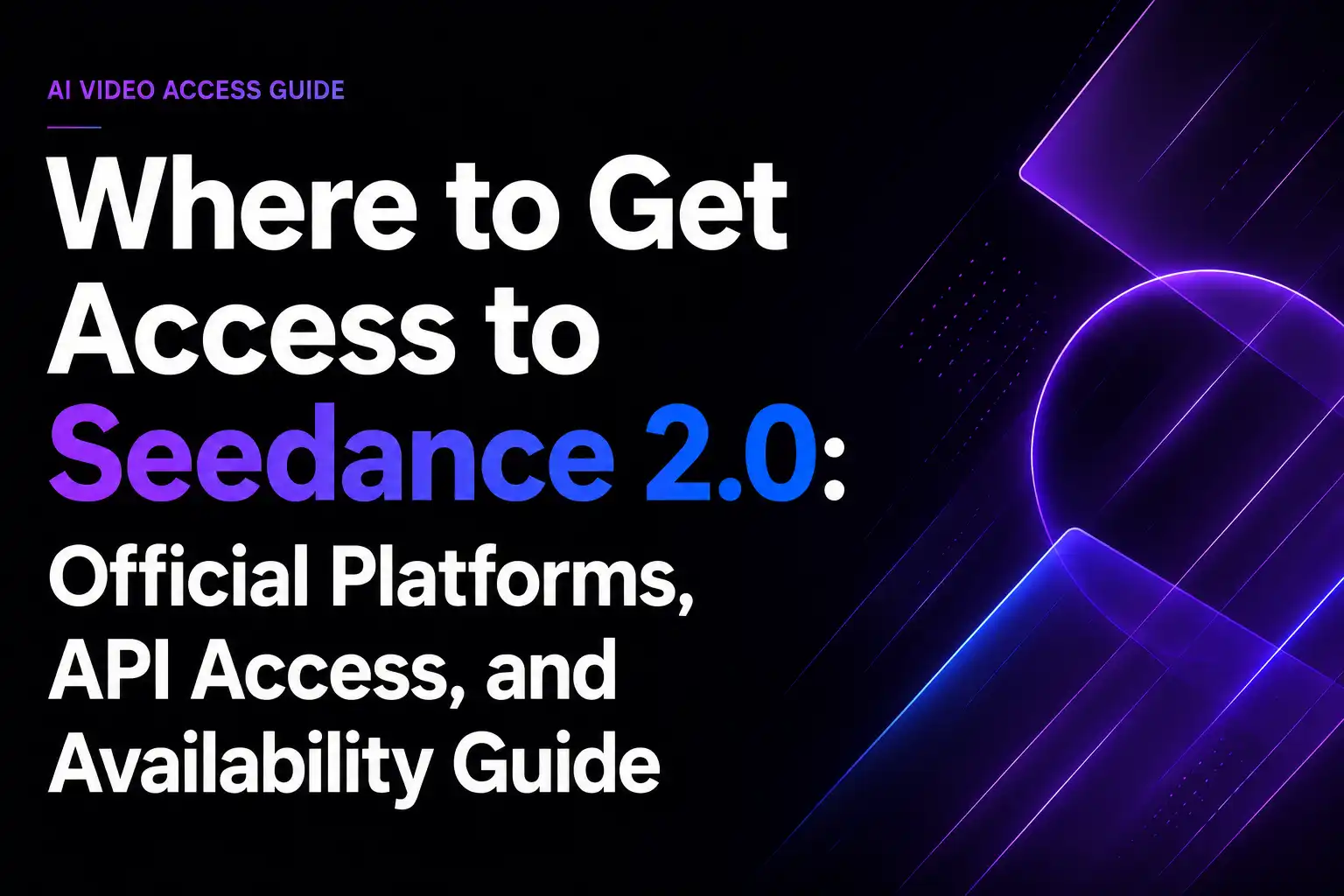 Dónde acceder a Seedance 2.0