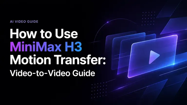 Cómo usar la transferencia de movimiento de MiniMax H3: guía de vídeo a vídeo