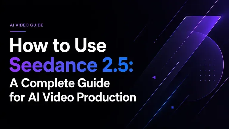 Cómo usar Seedance 2.5: guía completa de producción de vídeo con IA